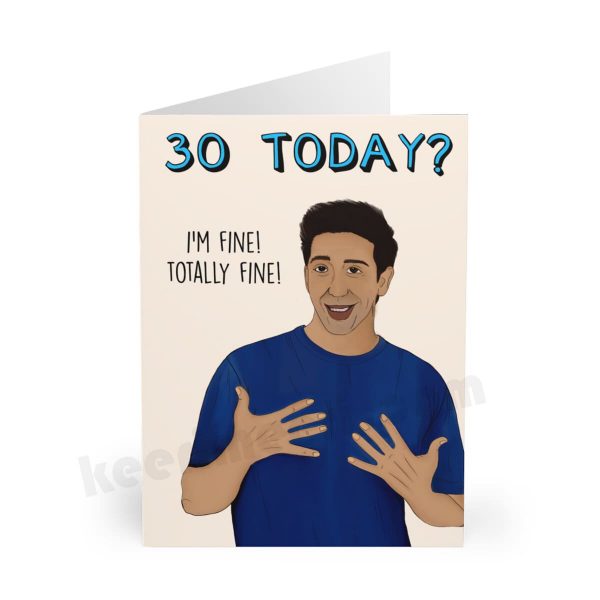 30 I'm Fine Birthday Card