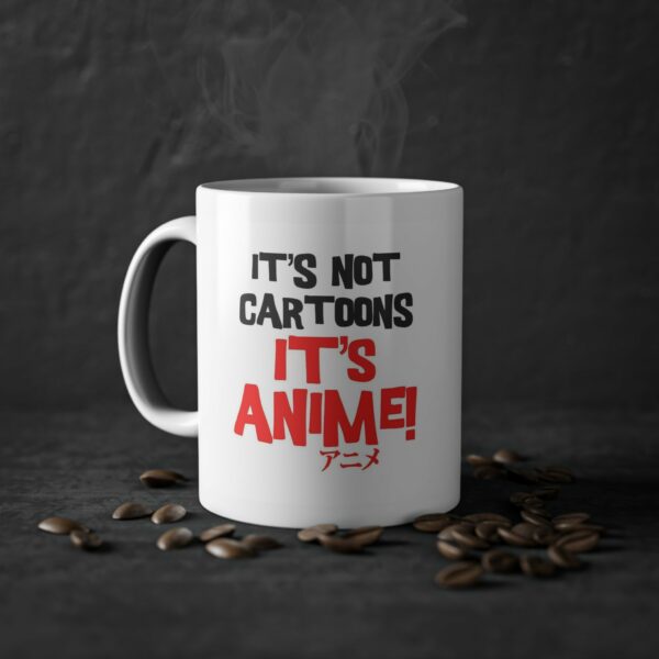 ANIME Not Cartoons Mug